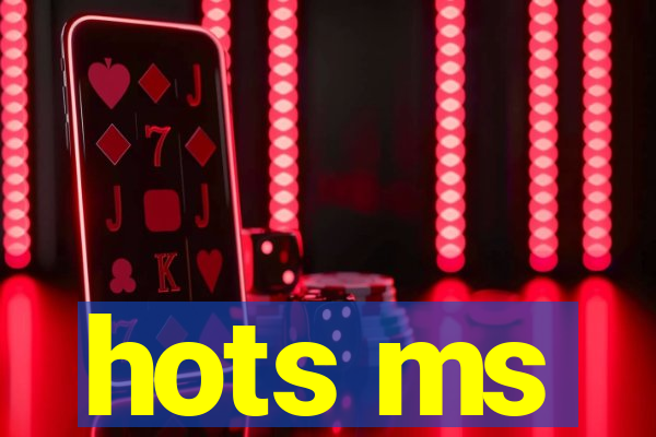 hots ms